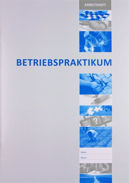 F&L Arbeitsheft Betriebspraktikum - Kombifassung, für das Schülerpraktikum, DIN A4